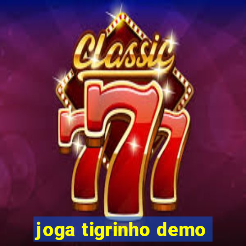 joga tigrinho demo